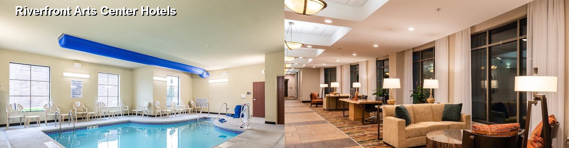 4 Best Hotels near Riverfront Arts Center