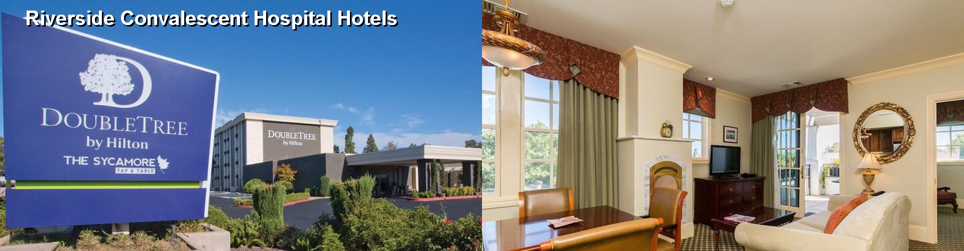 4 Best Hotels near Riverside Convalescent Hospital