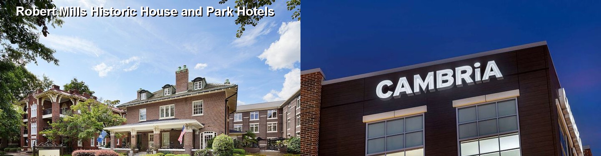 4 Best Hotels near Robert Mills Historic House and Park