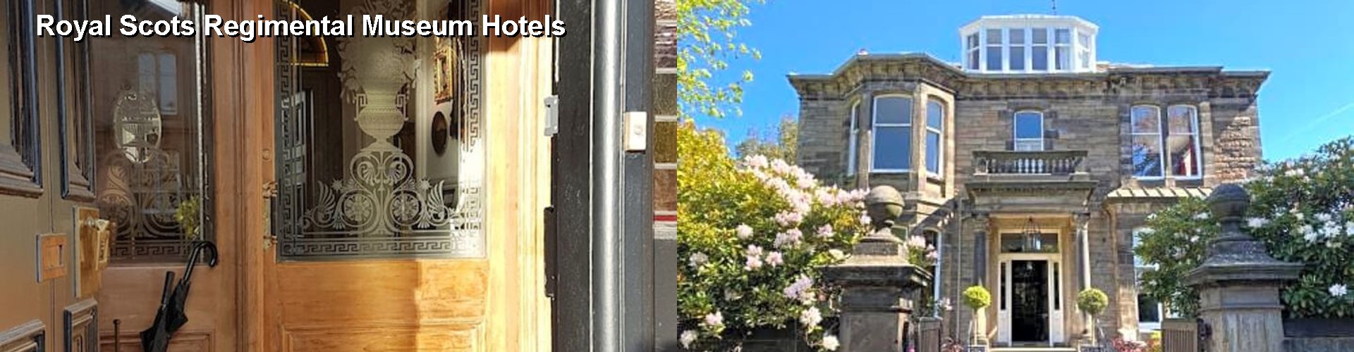 5 Best Hotels near Royal Scots Regimental Museum