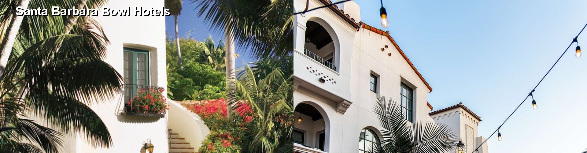 5 Best Hotels near Santa Barbara Bowl