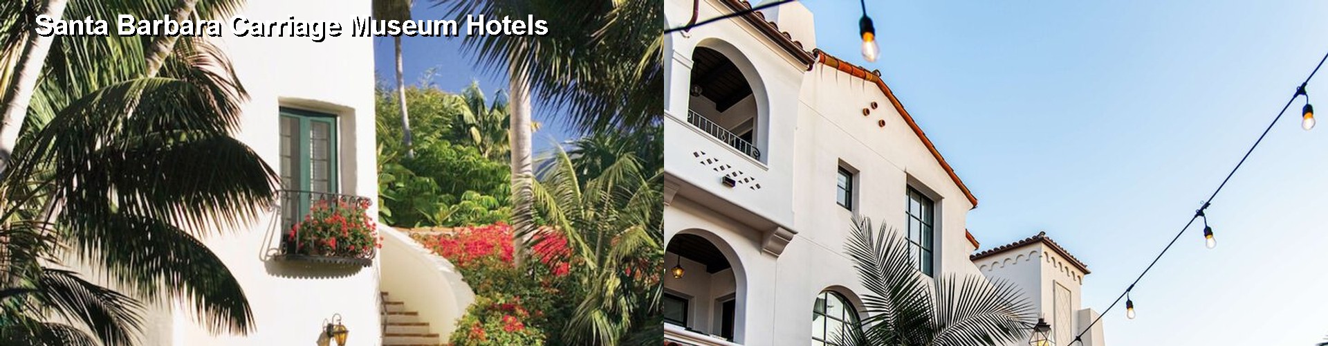 5 Best Hotels near Santa Barbara Carriage Museum