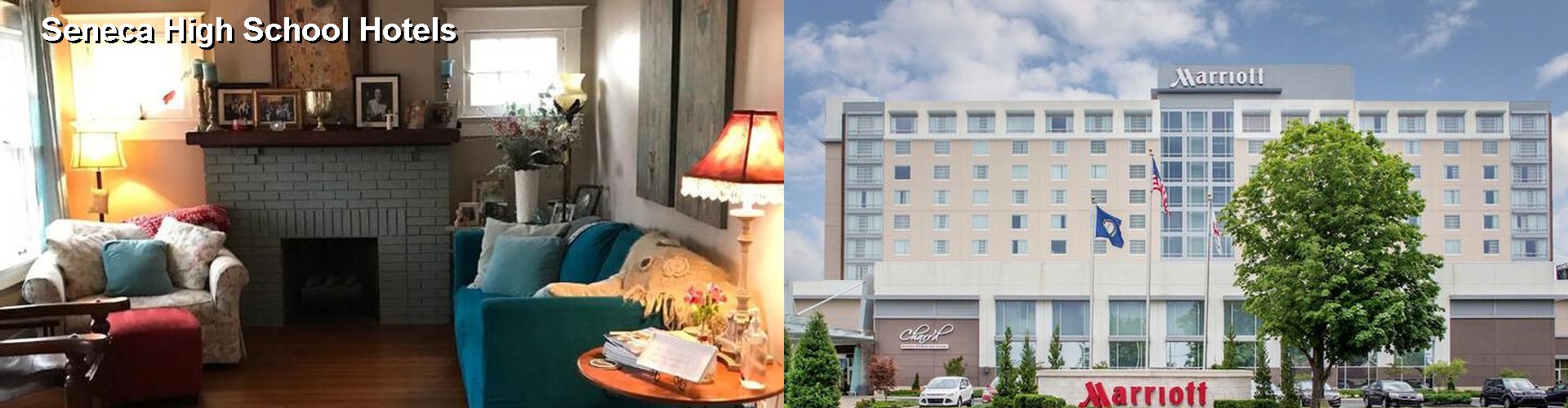 4 Best Hotels near Seneca High School