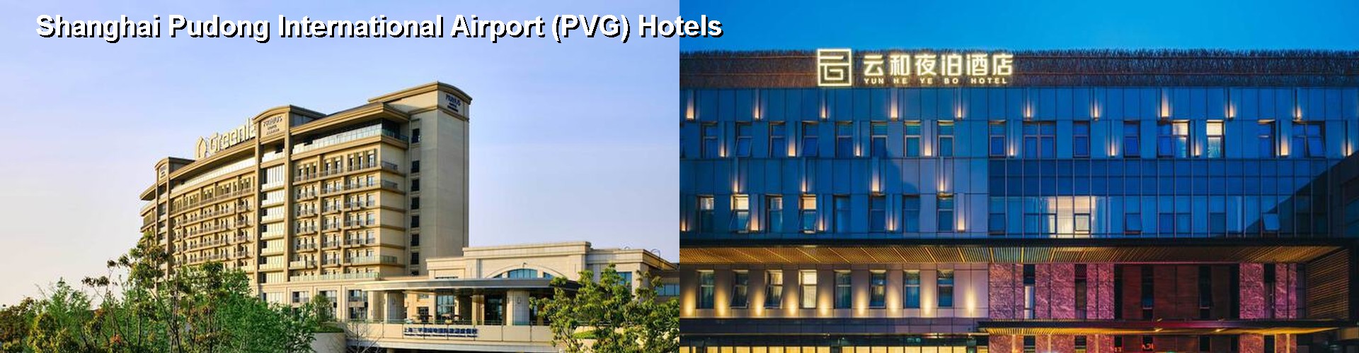 5 Best Hotels near Shanghai Pudong International Airport (PVG)