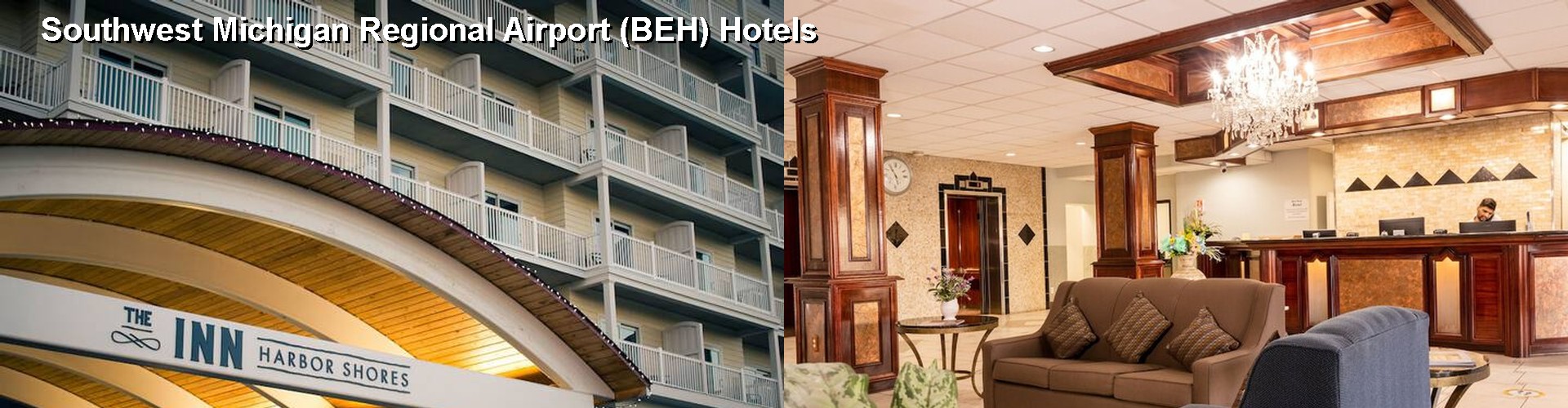 3 Best Hotels near Southwest Michigan Regional Airport (BEH)