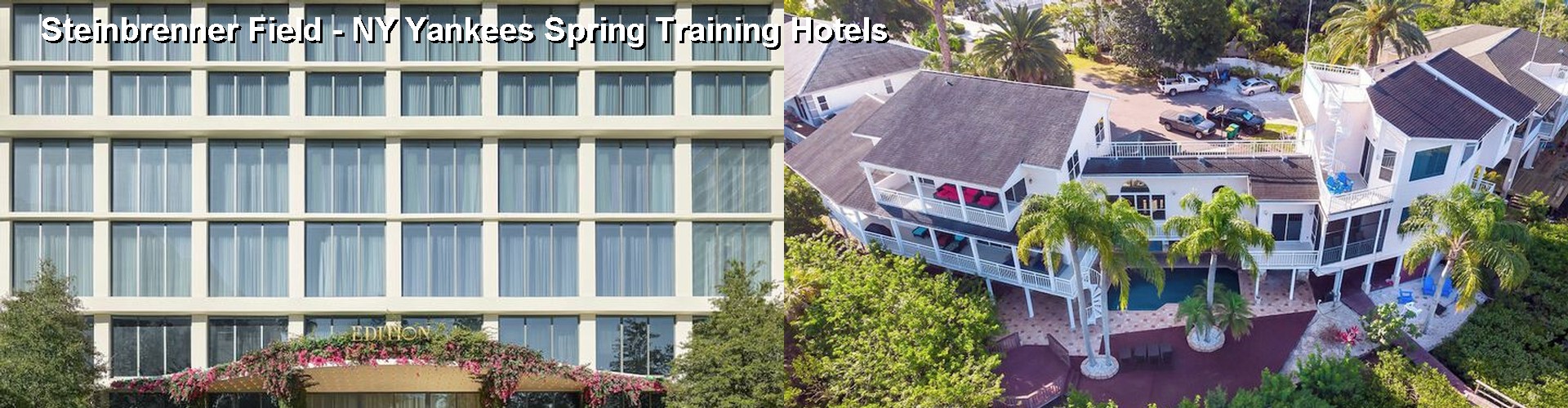 3 Best Hotels near Steinbrenner Field - NY Yankees Spring Training