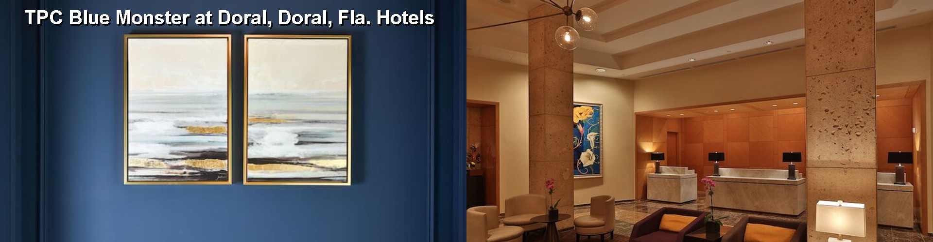 5 Best Hotels near TPC Blue Monster at Doral, Doral, Fla.