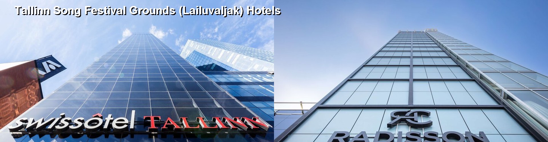 5 Best Hotels near Tallinn Song Festival Grounds (Lailuvaljak)