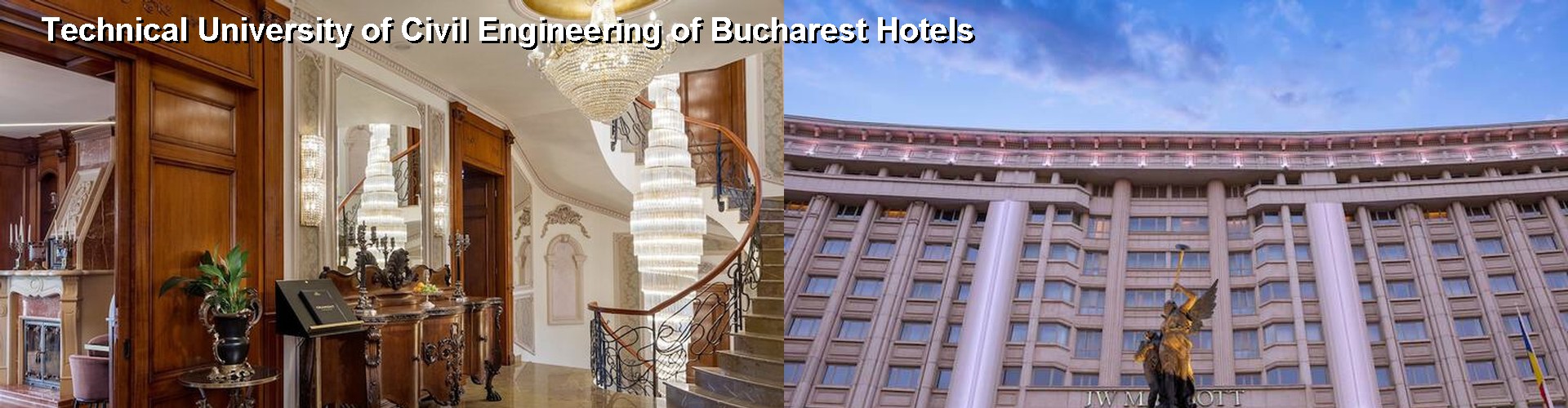 5 Best Hotels near Technical University of Civil Engineering of Bucharest