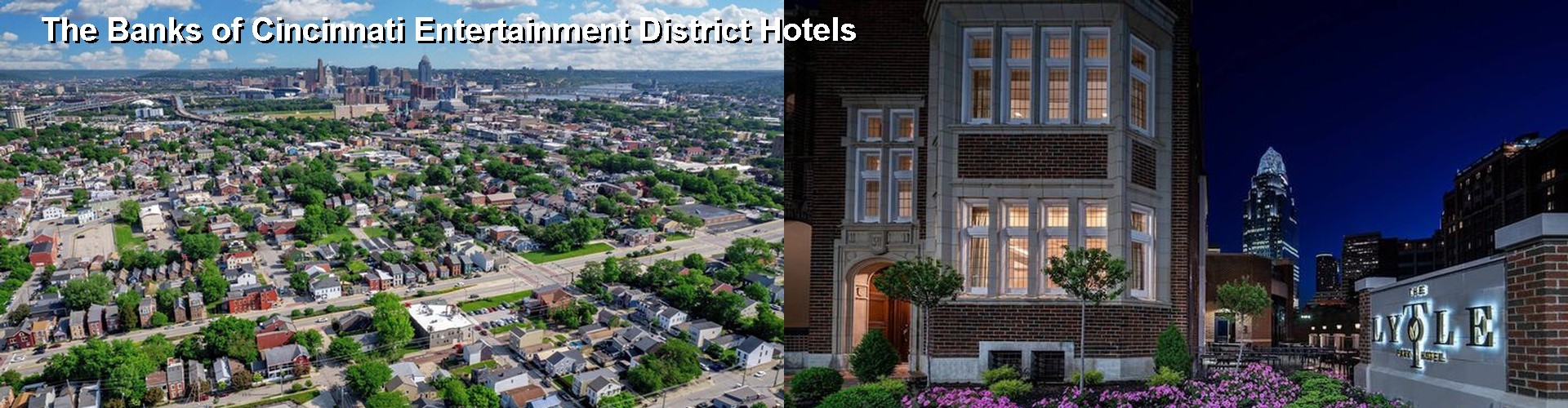5 Best Hotels near The Banks of Cincinnati Entertainment District