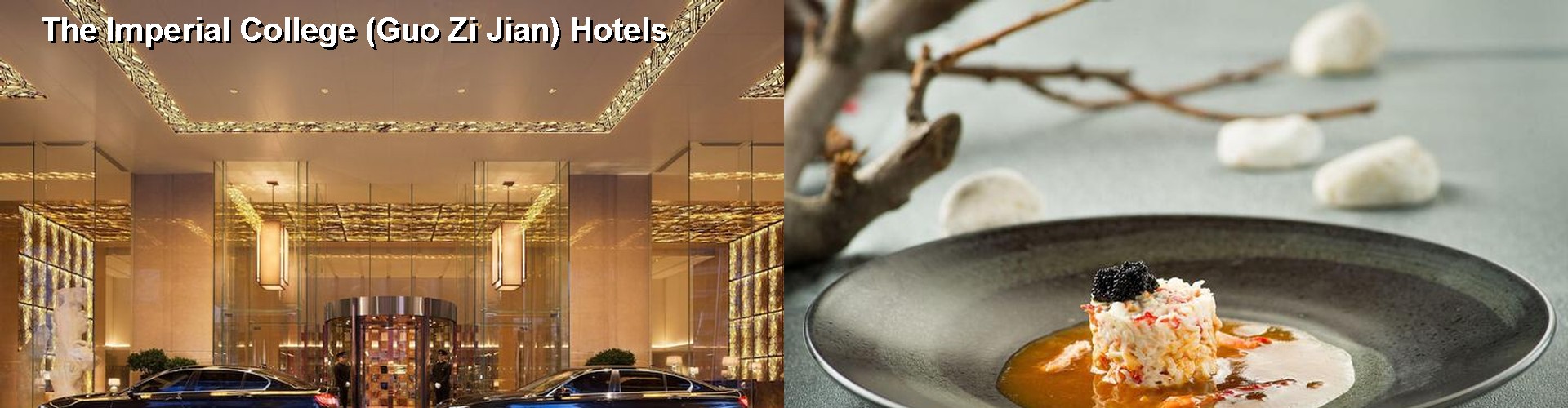 4 Best Hotels near The Imperial College (Guo Zi Jian)