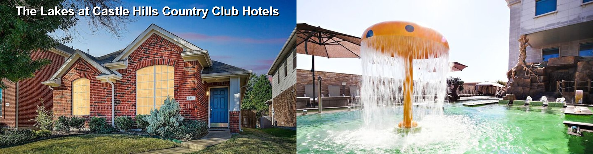 5 Best Hotels near The Lakes at Castle Hills Country Club