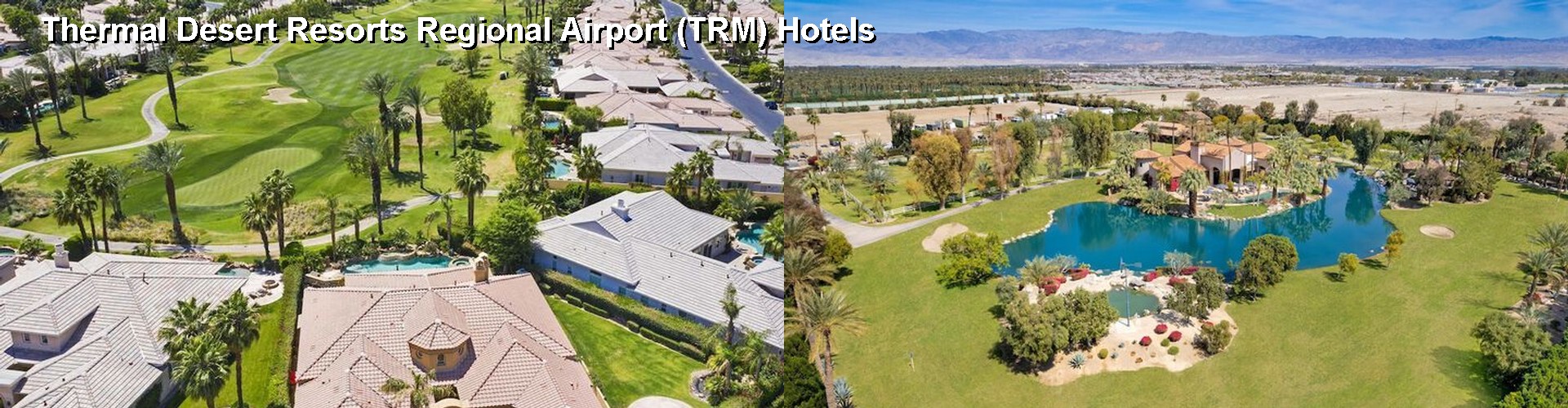 5 Best Hotels near Thermal Desert Resorts Regional Airport (TRM)