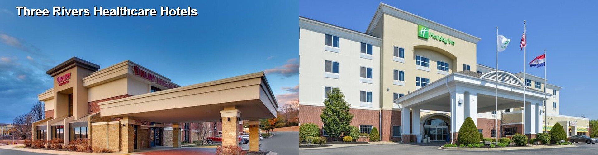 5 Best Hotels near Three Rivers Healthcare