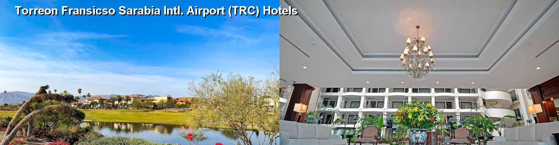 5 Best Hotels near Torreon Fransicso Sarabia Intl. Airport (TRC)