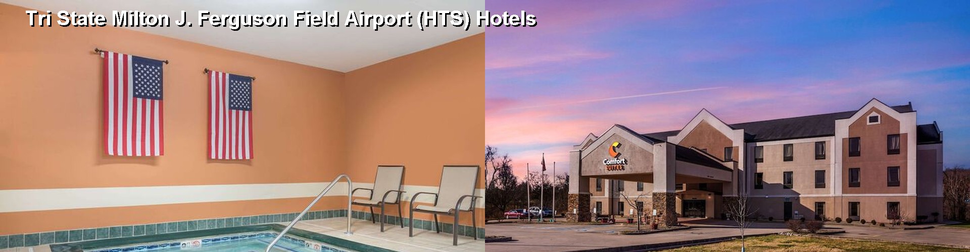 5 Best Hotels near Tri State Milton J. Ferguson Field Airport (HTS)