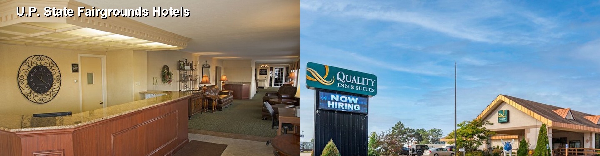 3 Best Hotels near U.P. State Fairgrounds