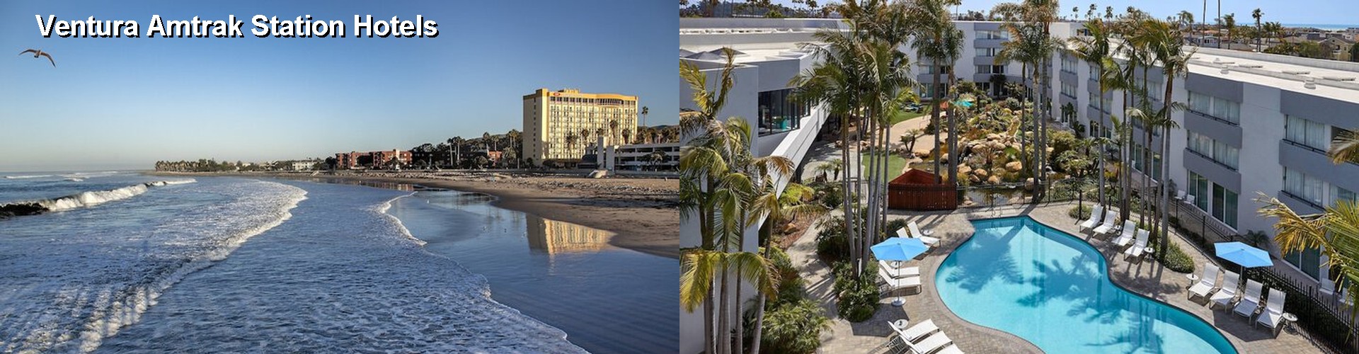 5 Best Hotels near Ventura Amtrak Station