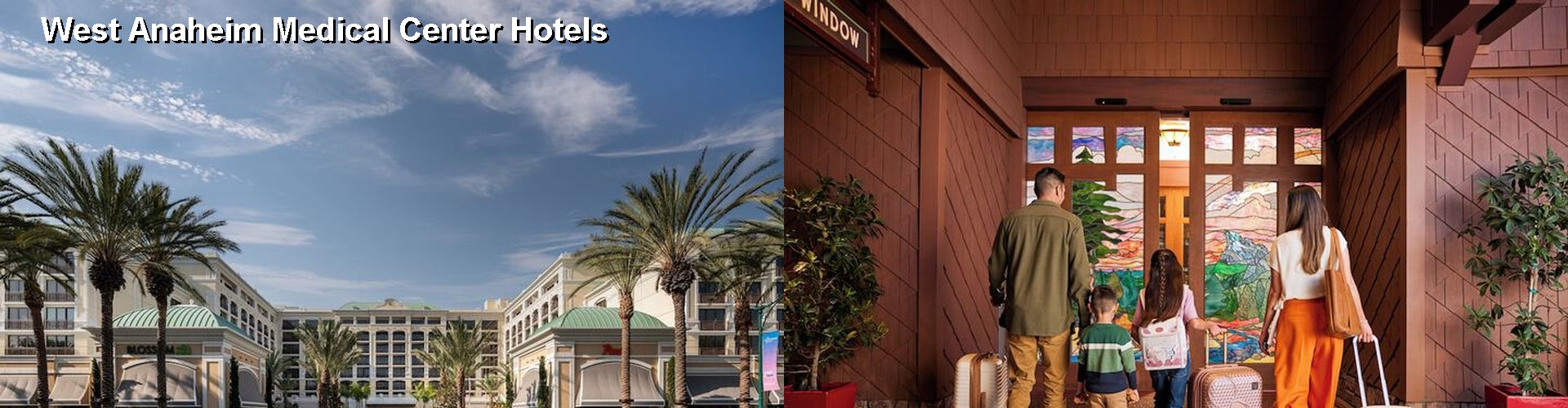 5 Best Hotels near West Anaheim Medical Center