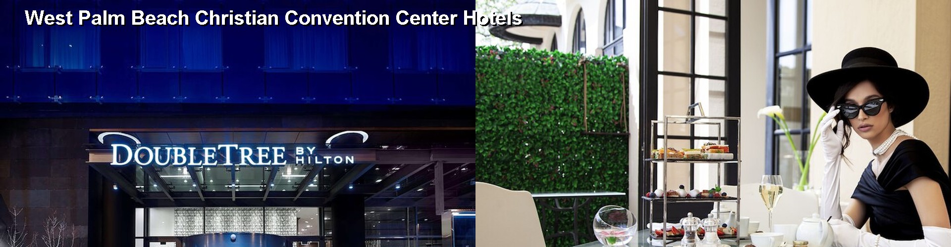 5 Best Hotels near West Palm Beach Christian Convention Center