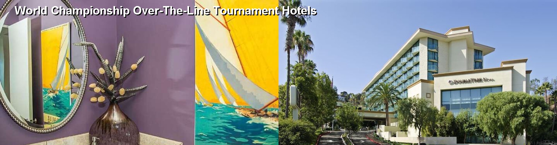 3 Best Hotels near World Championship Over-The-Line Tournament