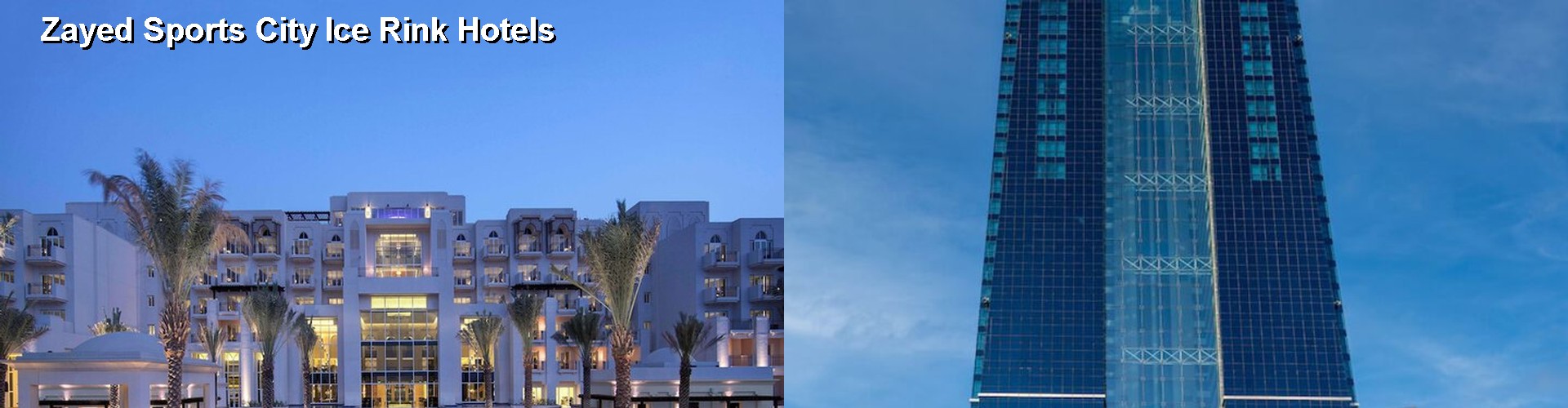 5 Best Hotels near Zayed Sports City Ice Rink